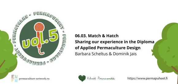 Barbara Scheltus & Dominik Jais - Match & Hatch: Sharing Experiences with the Diploma in Applied Permaculture Design
